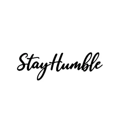 Stay Humble Vinyl Decal Sticker Choose Size and Color - Image 1 of 4