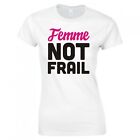 T-SHIRT FEMME FÉMINISTE "FEMME NOT FRAIL" SKINNY FIT
