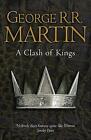 A Clash Of Kings A Song Of Ice And Fire Reissue By George R R Martin Pape