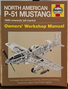 North American P-51 Mustang: 1940 Onwards (all marks) (Owners' Workshop Manual), - Picture 1 of 6