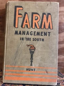 1942 FARM MANAGEMENT IN THE SOUTH ROBERT HUNT HB NO DUST JACKET - Foto 1 di 2