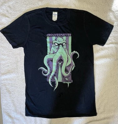 Cthulhu For President #NoLivesMatter Octopus T-Shirt Size Small   - Image 1 of 4