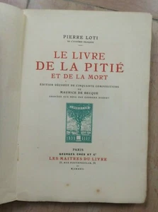 PIERRE LOTI 1922 Le Livre De La pitié et De La Mort Ill par DE BECQUE NUMEROTE - Picture 1 of 8