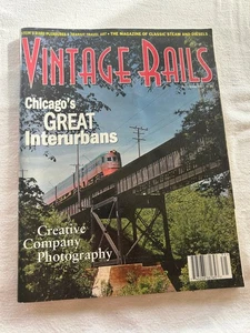 Vintage Rails Magazine Spring 1997 No.7 Chicago Interurbans Classic Steam - Foto 1 di 2