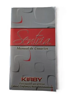 Spanish Edition Kirby Sentria Vacuum Cleaner and Carpet Shampooer Owner Manual - Picture 1 of 1