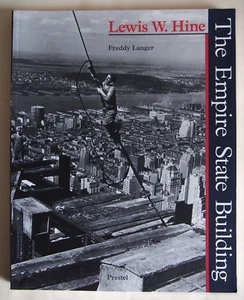 LEWIS W. HINE / THE EMPIRE STATE BUILDING / PHOTO BOOK / PAPERBACK PRESTEL 2001 - Picture 1 of 9