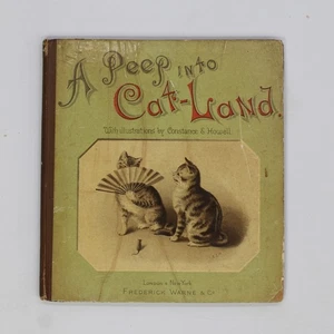 Antique Book: A Peep Into Cat-Land illustrated by Constance E Howell (1890 HC) - Picture 1 of 6