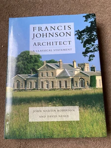 Francis Johnson Architect: A Classical Statement by John Robinson, David Neave - Picture 1 of 11