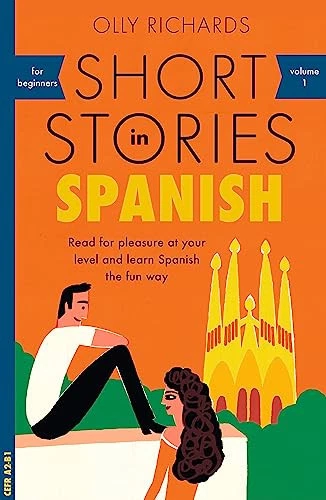 Short Stories in Spanish for Beginners: Read for pleasure a... by Richards, Olly - Image 1 of 2