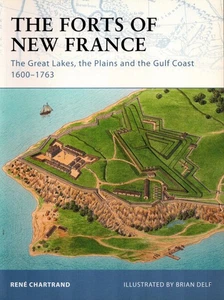 OSPREY FORTRESS 93 FORTS OF NEW FRANCE CANADA THE GREAT LAKES PLAINS AND GULF - Picture 1 of 1