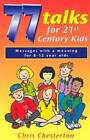 77 Talks for 21st Century Kids: Messages with a Meaning for 8-12 Ye - GOOD