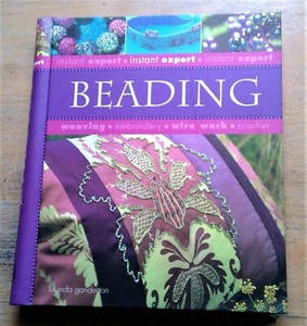 Instant Expert Beading by Lucinda Ganderton 2005 spiral bound illustrated HC - Imagen 1 de 12