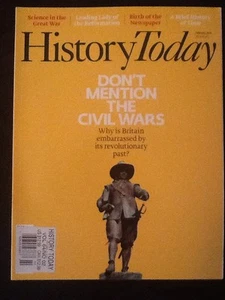 History Today Magazine "Don't Mention The Civil Wars" February 2014 - Picture 1 of 6