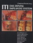 ITI - Das Dental- Implantat- System. Christian Foitzik (Hrsg.):