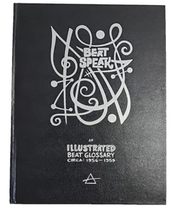 BEAT SPEAK An Illustrated Beat Glossary Circa 1956-1959 By Ashleigh Talbot HC - Bild 1 von 6