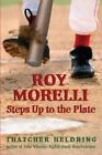 Roy Morelli Steps Up to the Plate by Thatcher Heldring