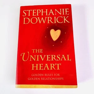 The Universal Heart by Stephanie Dowrick 2000 Love Relationships Self Help - Picture 1 of 11