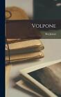 Volpone by Ben Jonson Hardcover Book