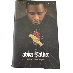Abba Father What’s Next Papa? by Ayo Ajani 2019 paperback - Imagen 1 de 2