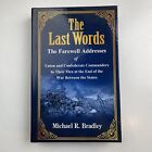 The Last Words: The Farewell Addresses of Union and Confederate Commanders to Th