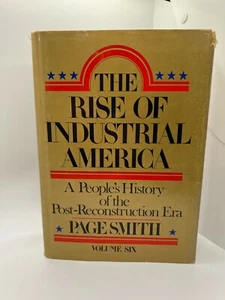 The Rise of Industrial America - Page Smith - 1984 - Hardcover  - Bild 1 von 7