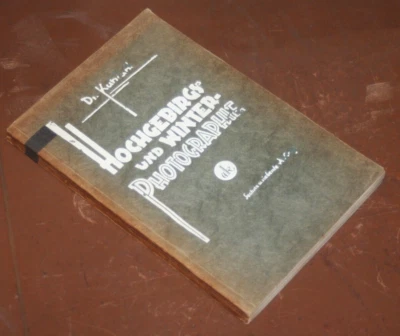 Dr. Kuhfahl - Hochgebirgs- und Winterphotographie / 1928 - Bild 1 von 4