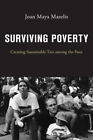 Surviving Poverty : Creating Sustainable Ties Among The Poor Joan