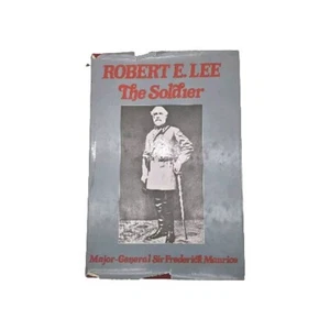 Robert E. Lee The Soldier 1925 Major Gen Sir Frederick Maurice HCDJ Civil War - Picture 1 of 8