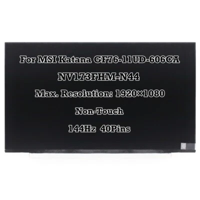 17.3'' 144Hz FHD IPS 40Pin LCD Display Screen for MSI Katana GF76-11UD-606CA - Image 1 of 4