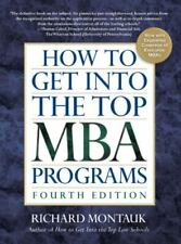 How to Get Into the Top MBA Programs by Montauk, Richard