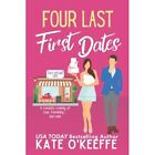 Vier letzte erste Dates: Eine romantische Liebeskomödie, Frien - Taschenbuch NEU Kate O'k