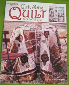 LEISURE ARTS #3715 CUT, SEW, QUILT AS YOU GO SOFTCOVER WITH 6 PROJECTS 2004 - Picture 1 of 4