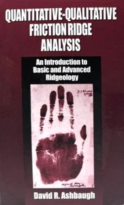 QUANTITATIVE-QUALITATIVE FRICTION RIDGE ANALYSIS An Introduction to..*LIKE A NEW - Picture 1 of 5