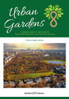 Urban gardens. Giardini urbani, orti urbani. Parchi cittadini, roof garden...