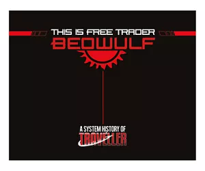 Traveller RPG: This is Free Trader Beowulf | A System History of Traveller - Picture 1 of 5