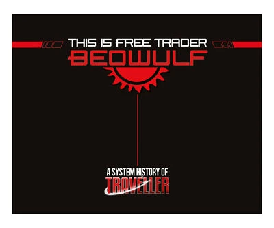 Traveller RPG: This is Free Trader Beowulf | A System History of Traveller - Image 1 of 4