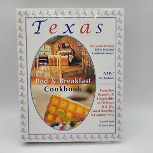 Texas Bed & Breakfast Cookbook by Carol & Erin Faino Award Winning 70 TX B&B's - Picture 1 of 4