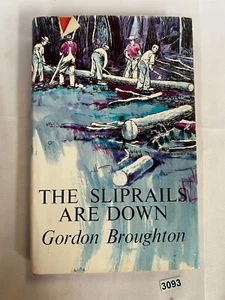 The Sliprails Are Down Gordon Broughton 1966 1st Edition Hardcover Book - Picture 1 of 1