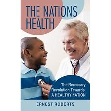 The Nations Health: The Necessary Revolution Towards� a - Paperback / softback N