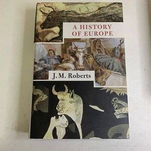A History of Europe by J. M. Roberts (1997, Hardcover) First Edition…. - Picture 1 of 10