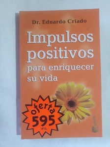IMPULSOS POSITIVOS PARA ENRIQUECER SU VIDA EDUARDO CRIADO - Imagen 1 de 4