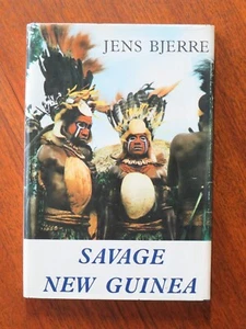 Savage New Guinea - Jens Bjerre (Hardback, 1964) - Picture 1 of 5