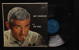 Jeff Chandler-Sings To You-Liberty 3067-DG RARE - Imagen 1 de 2