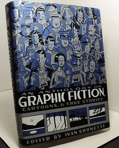 An Anthology of Graphic Fiction, Cartoons & True Stories edited by Ivan Brunetti - Picture 1 of 2