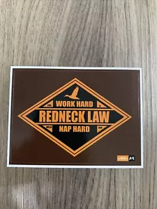 Duck Dynasty Sticker Decal Quote Redneck Law Work Hard Nap Hard 2.75”x3.75” NEW - Picture 1 of 2