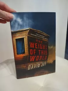 THE WEIGHT OF THIS WORLD By David Joy - Hardcover book NEW tale exquisite grit - Imagen 1 de 7