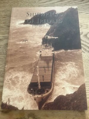 Shipwrecks of Ireland, Bourke, Edward J. - 1st edition 2000 - Image 1 of 4
