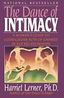 The Dance of Intimacy: A Woman's Guide to Courageous Acts of Change in Key Re...