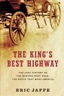 The King&#39;s Best Highway: The Lost History of th. Jaffe&lt;|