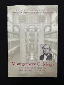 MONTGOMERY C. MEIGS and the Building of the Nation's Capital HCDJ 1st Ed. - Imagen 1 de 7